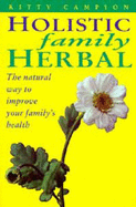 The Holistic Family Herbal