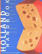 The Holland Handbook 2002-2003: The Indispensible Reference Book for the Expatriate