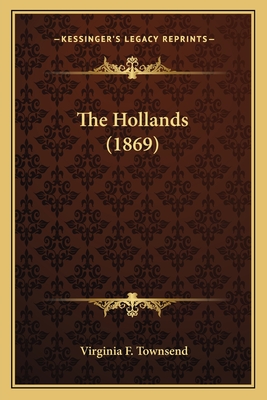 The Hollands (1869) - Townsend, Virginia F