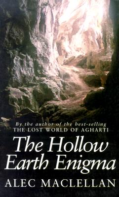 The Hollow Earth Enigma - Maclellan, Alec