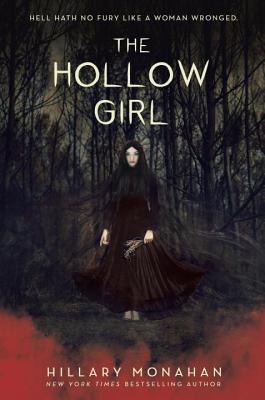 The Hollow Girl - Monahan, Hillary