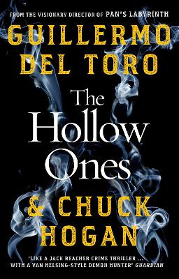 The Hollow Ones - Toro, Guillermo del, and Hogan, Chuck