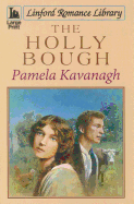 The Holly Bough - Kavanagh, Pamela