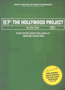 The Hollywood Project: A Look Into the Minds of the Makers of Spiritually Relevant Films