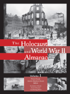 The Holocaust and World War II: Almanac: 3 Volume Set
