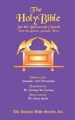 The Holy Bible for the Universal Church V.1 - Lamsa, George M, and Scott, Gene (Foreword by)