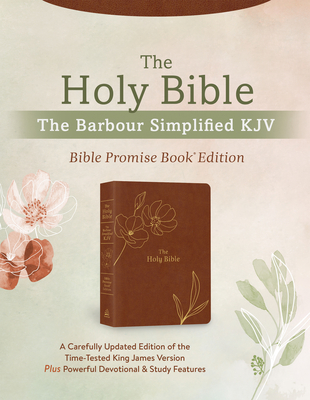 The Holy Bible: The Barbour Simplified KJV Bible Promise Book Edition [Chestnut Floral]: A Carefully Updated Edition of the Time-Tested King James Version Plus Powerful Devotional & Study Features - Hudson, Christopher D
