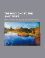 The Holy Ghost, the Sanctifier