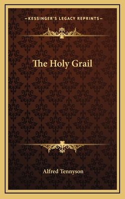 The Holy Grail - Tennyson, Alfred, Lord