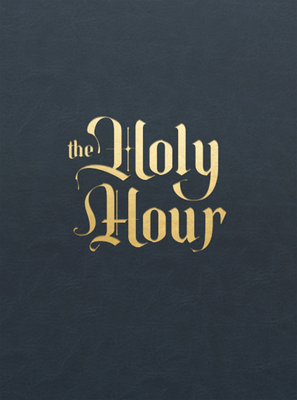 The Holy Hour: Meditations for Eucharistic Adoration - Becklo, Matthew (Editor)