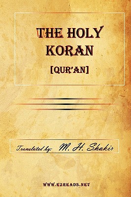 The Holy Koran [Qur'an] - Shakir, M H (Translated by)