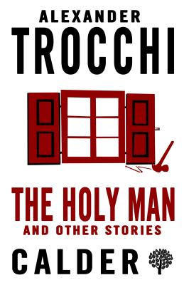 The Holy Man and Other Stories - Trocchi, Alexander