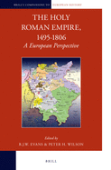 The Holy Roman Empire, 1495-1806: A European Perspective