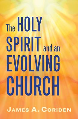 The Holy Spirit and an Evolving Church - Coriden, James A