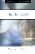 The Holy Spirit: Foundations of Christian Faith