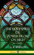 'the Holy Spirit' or 'power from on High': All Volumes (Hardcover)