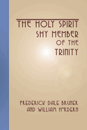 The Holy Spirit - Shy Member of the Trinity