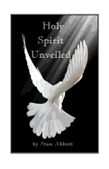 The Holy Spirit Unveiled