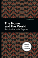 The Home and the World: Large Print Edition