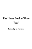 The Home Book of Verse: Volume 2, Part 3