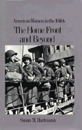 The Home Front & Beyond: American Women in the 1940s