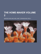 The Home-Maker Volume 2