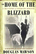 The Home of the Blizzard: A True Story of Arctic Survival