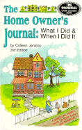 The Home Owner's Journal: What I Did and When I Did It