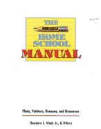 The Home School Manual, 7th Ed.: Plans, Pointers, Resons and Resources