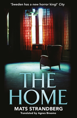 The Home - Strandberg, Mats, and Broome, Agnes (Translated by)