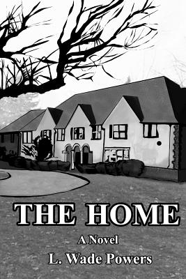 The Home - Marie, Amanda (Editor), and Powers, L Wade