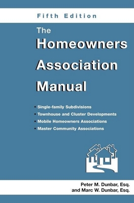 The Homeowners Association Manual - Dunbar, Marc W