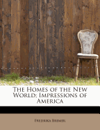 The Homes of the New World: Impressions of America