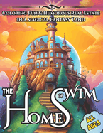 The Homes of Wim: Coloring Fun & Humorous Real Estate in a Magical Fantasy Land