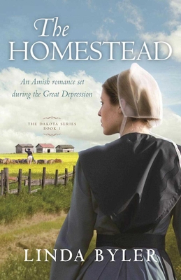 The Homestead: The Dakota Series, Book 1 - Byler, Linda