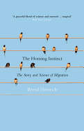 The Homing Instinct: The Story and Science of Migration