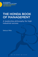 The Honda Book of Management: A Leadership Philosophy for High Industrial Success