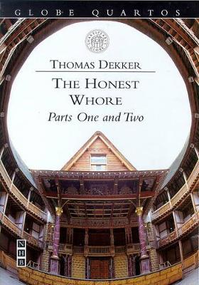 The Honest Whore - Dekker, Thomas, and Middleton, Thomas, Professor, and De Somogyi, Nick