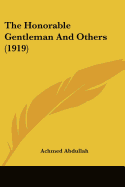 The Honorable Gentleman And Others (1919) - Abdullah, Achmed