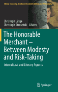The Honorable Merchant - Between Modesty and Risk-Taking: Intercultural and Literary Aspects