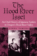 The Hood River Issei: An Oral History of Japanese Settlers in Oregon's Hood River Valley