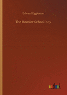 The Hoosier School-boy