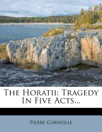 The Horatii: Tragedy in Five Acts