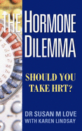 The Hormone Dilemma: Should You Take HRT?