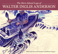 The Horn Island Logs of Walter Inglis Anderson