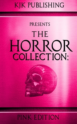 The Horror Collection: Pink Edition - Curran, Tim, and Hackle, Douglas, and Scott, Kyle M