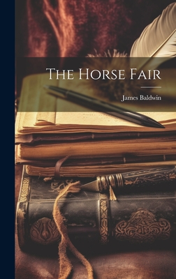 The Horse Fair - Baldwin, James