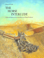The Horse Interlude: A Pictorial History of Horse and Man