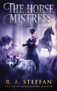 The Horse Mistress: Book 2