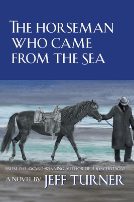 The Horseman Who Came from the Sea - Turner, Jeff